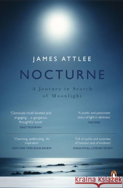 Nocturne : A Journey in Search of Moonlight James Attlee 9780141039312