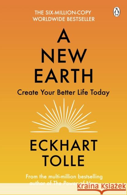 A New Earth: Create Your Better Life Today Eckhart Tolle 9780141039411