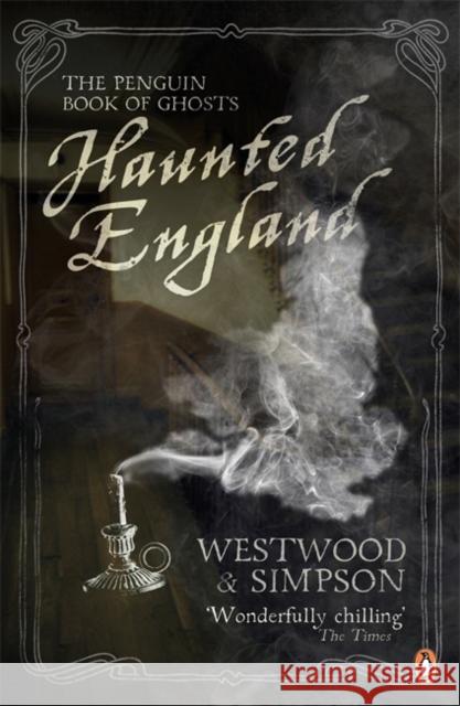 Haunted England: The Penguin Book of Ghosts Jennifer Westwood 9780141039749 0