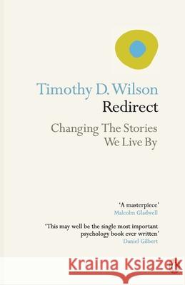 Redirect: Changing the Stories We Live By Timothy Wilson 9780141042244