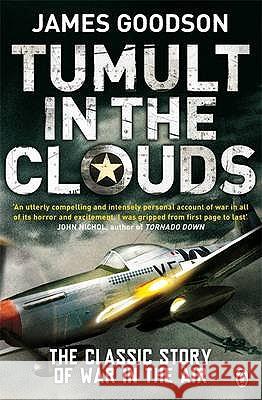 Tumult in the Clouds : Original Edition James Goodson 9780141042862