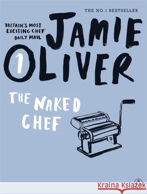 The Naked Chef Jamie Oliver 9780141042954 PENGUIN UK