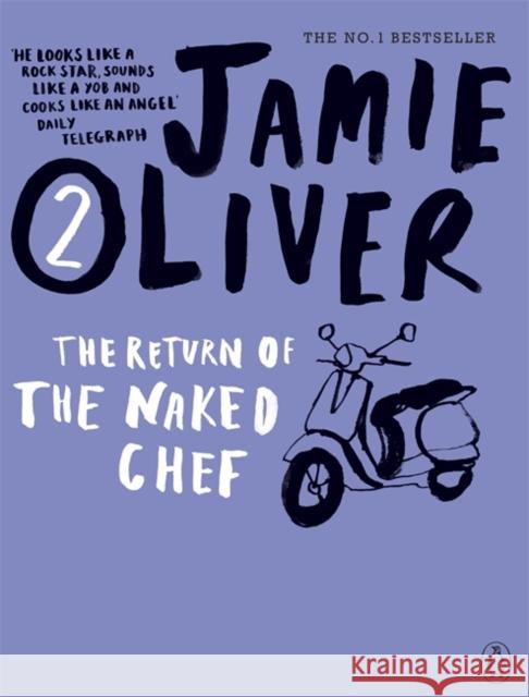 The Return of the Naked Chef Jamie Oliver 9780141042961 PENGUIN UK