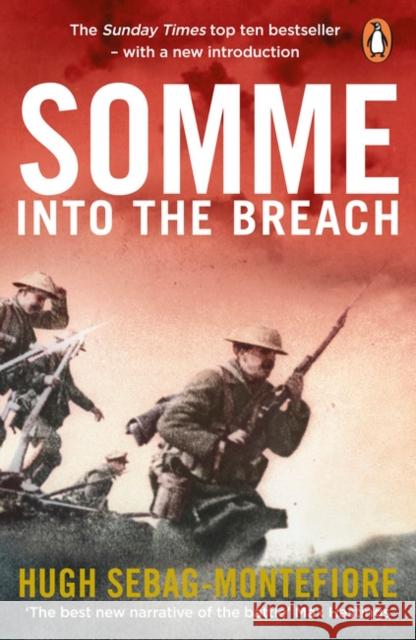 Somme: Into the Breach Hugh Sebag-Montefiore 9780141043326 Penguin Books Ltd