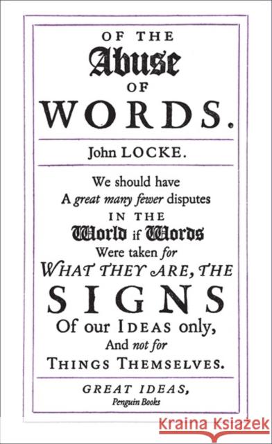 Of the Abuse of Words Locke John 9780141043876 Penguin Books Ltd