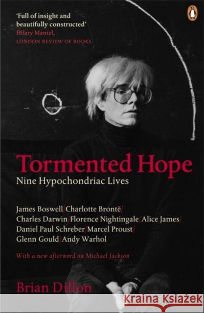 Tormented Hope : Nine Hypochondriac Lives Brian Dillon 9780141044057