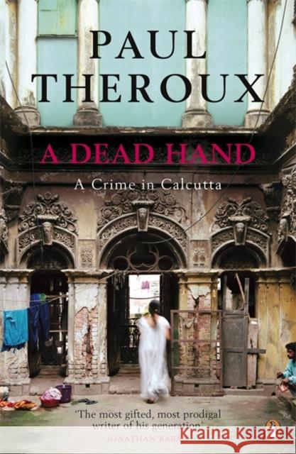 A Dead Hand : A Crime in Calcutta  9780141044163 PENGUIN BOOKS LTD