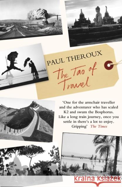 The Tao of Travel Paul Theroux 9780141044262 Penguin Books Ltd