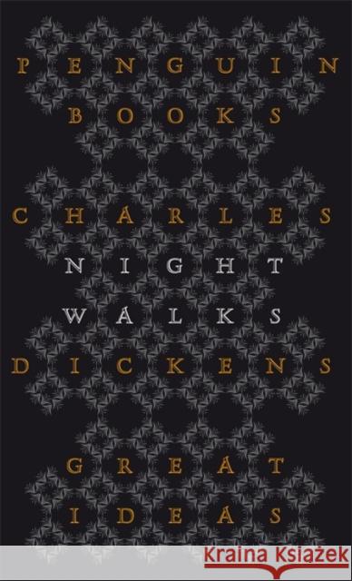 Night Walks Dickens Charles 9780141047508 Penguin Books Ltd