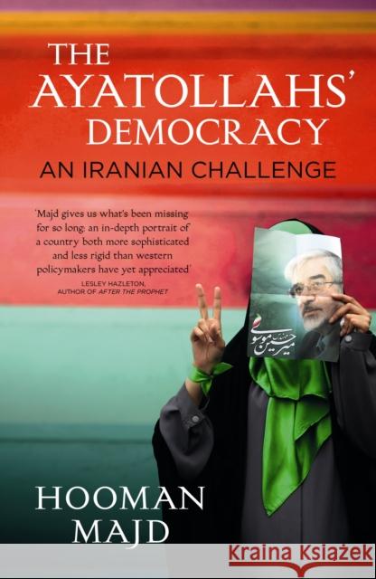 The Ayatollahs' Democracy : An Iranian Challenge Hooman Majd 9780141047515 0