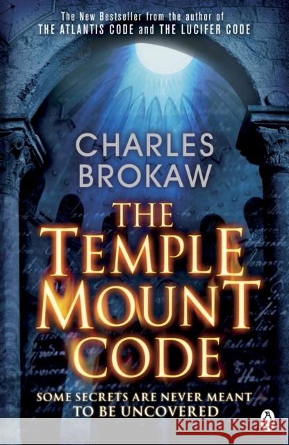 The Temple Mount Code : A Thomas Lourds Thriller Charles Brokaw 9780141047607