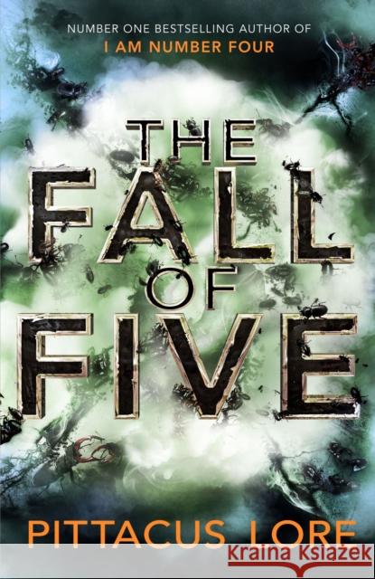 The Fall of Five: Lorien Legacies Book 4 Pittacus Lore 9780141047874