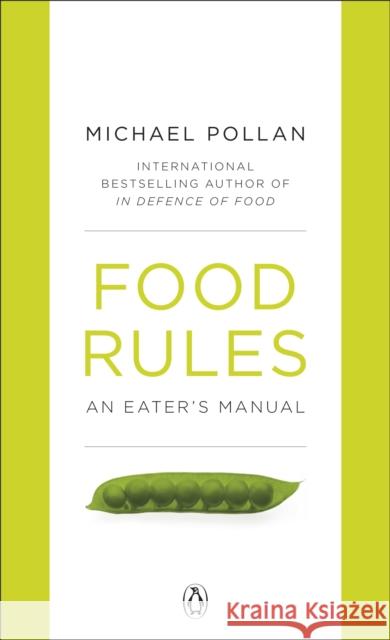 Food Rules: An Eater's Manual Michael Pollan 9780141048680 Penguin Books Ltd