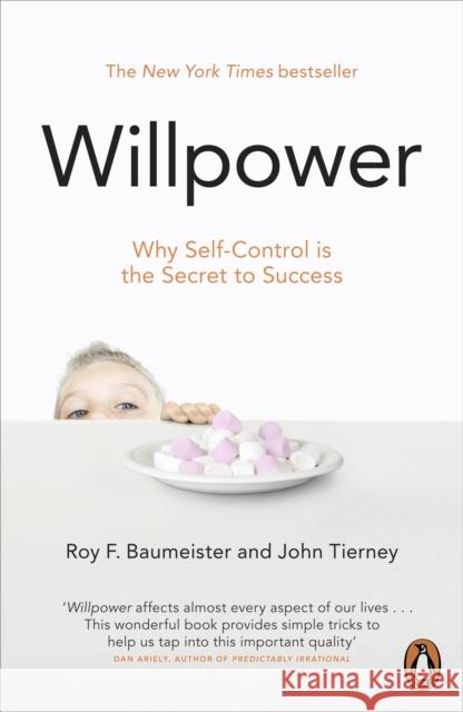 Willpower: Rediscovering Our Greatest Strength Roy F Baumeister 9780141049489