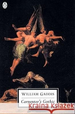 Carpenter's Gothic William Gaddis 9780141182223