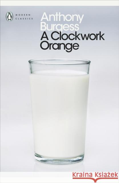 A Clockwork Orange Burgess Anthony 9780141182605