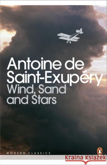 Wind, Sand and Stars Saint-Exupery Antoine 9780141183190
