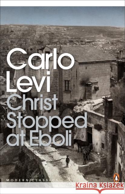 Christ Stopped at Eboli Carlo Levi 9780141183213