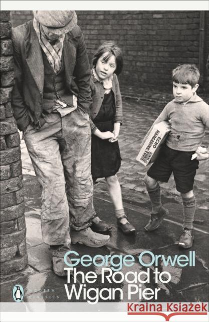 The Road to Wigan Pier George Orwell 9780141185293 Penguin Books Ltd