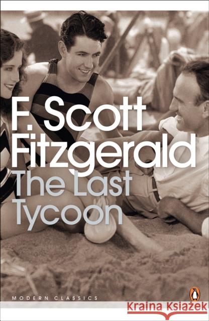 The Last Tycoon F. Scott Fitzgerald 9780141185637 Penguin Books Ltd
