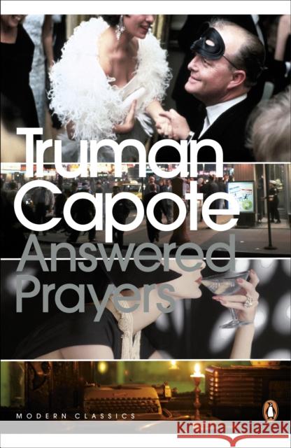 Answered Prayers: The Unfinished Novel Truman Capote 9780141185934