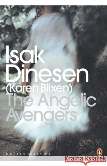 The Angelic Avengers Karen Blixen 9780141186436