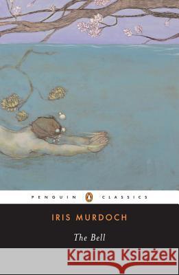 The Bell Iris Murdoch A. S. Byatt 9780141186696 Penguin Books