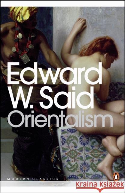 Orientalism Edward W. Said 9780141187426 Penguin Books Ltd