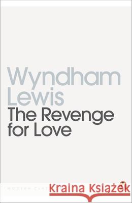 The Revenge for Love Lewis, Wyndham 9780141187648 