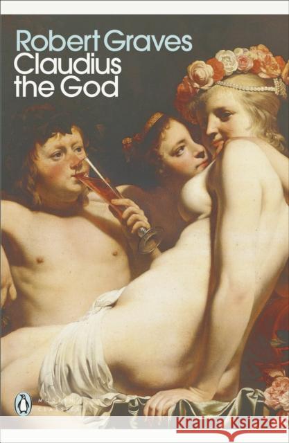 Claudius the God Robert Graves 9780141188607 Penguin Books Ltd