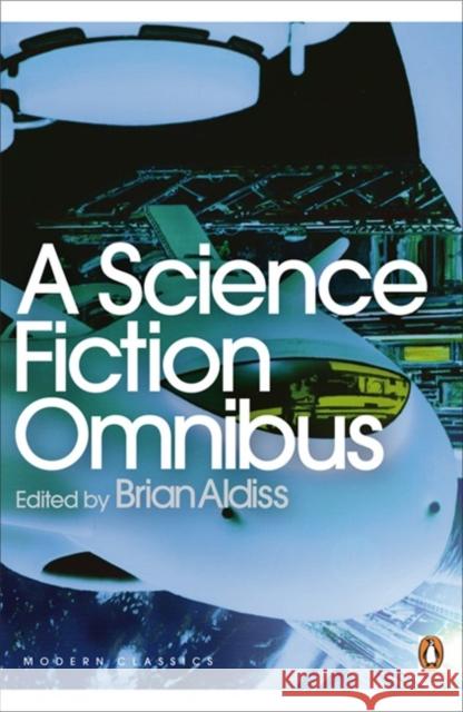 A Science Fiction Omnibus Brian Aldiss 9780141188928