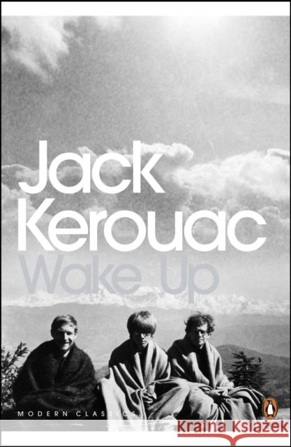 Wake Up: A Life of the Buddha Jack Kerouac 9780141189468