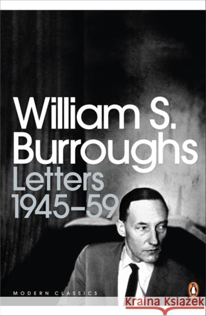 Letters 1945-59 William S. Burroughs 9780141189888 PENGUIN BOOKS LTD