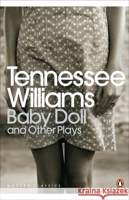 Baby Doll and Other Plays Tennessee Williams 9780141190297 PENGUIN BOOKS LTD