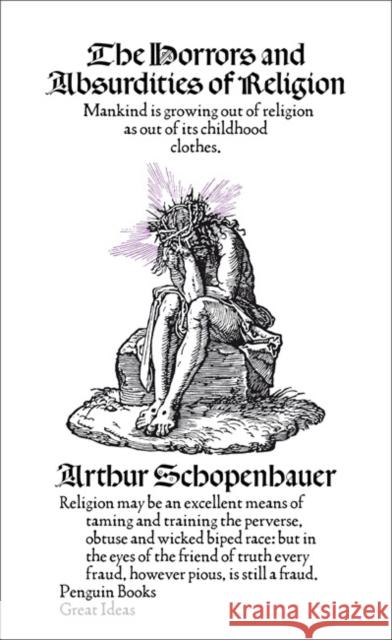 The Horrors and Absurdities of Religion Schopenhauer Arthur 9780141191591 Penguin Books Ltd
