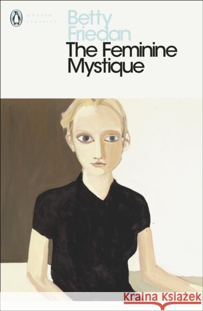 The Feminine Mystique Friedan 	Betty 9780141192055