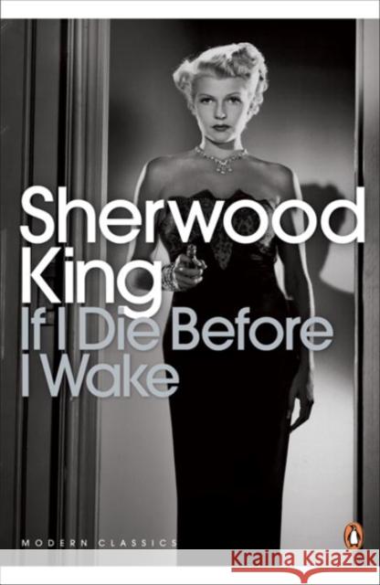 If I Die Before I Wake Sherwood King 9780141192192 Penguin Books Ltd