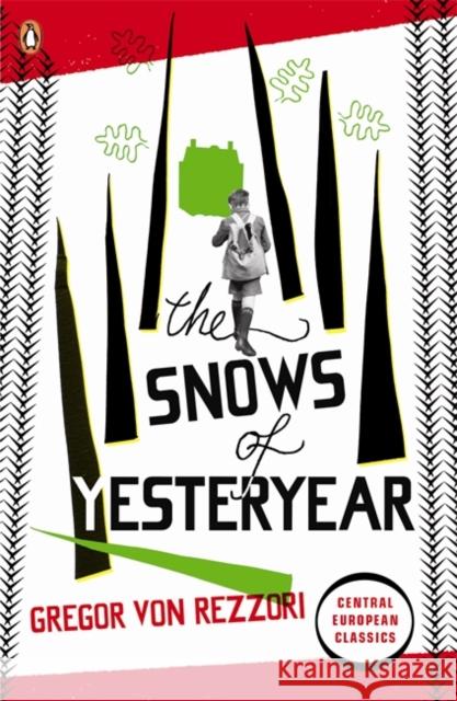 The Snows of Yesteryear: Portraits for an Autobiography Gregor Rezzori 9780141192734 0