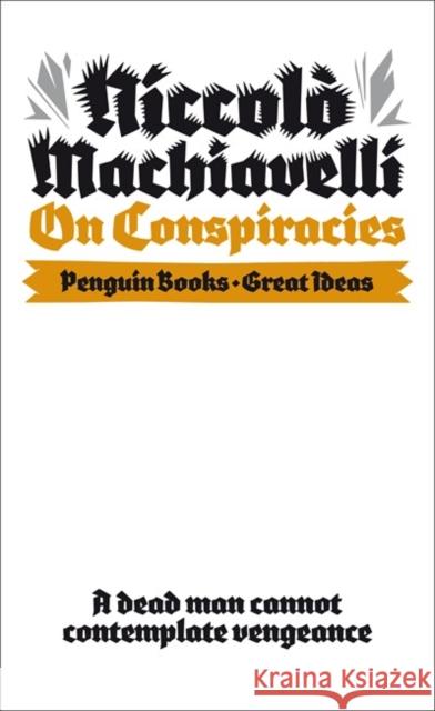 On Conspiracies Machiavelli Niccolo 9780141192772 Penguin Books Ltd