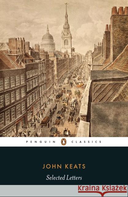 Selected Letters John Keats John Barnard John Barnard 9780141192796 Penguin Books