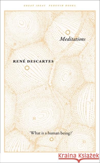 Meditations Descartes Rene 9780141192963 Penguin Books Ltd