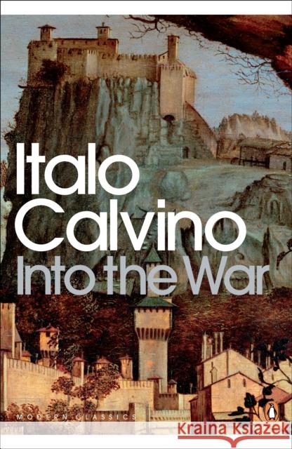 Into the War Italo Calvino 9780141193731