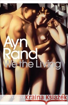We the Living Ayn Rand 9780141193885 Penguin Books Ltd
