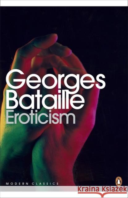 Eroticism Georges Bataille 9780141195568 Penguin Books Ltd