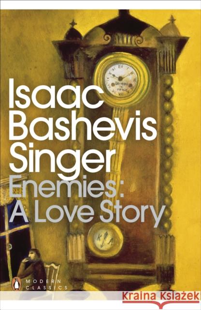 Enemies: A Love Story Isaac Bashevis Singer 9780141197616