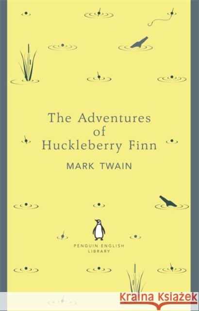 The Adventures of Huckleberry Finn Mark Twain 9780141199009 Penguin Books Ltd