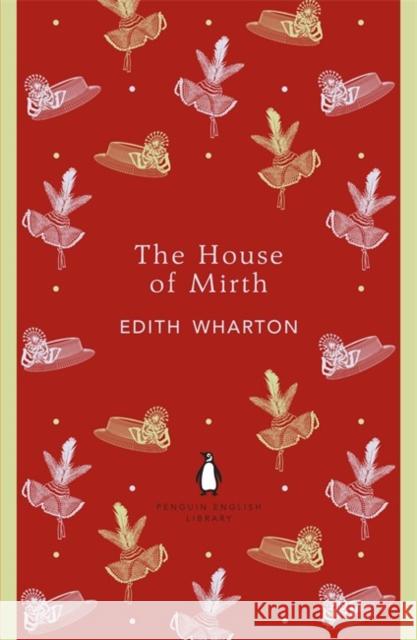 The House of Mirth Edith Wharton 9780141199023 Penguin Books Ltd