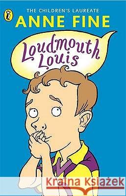 Loudmouth Louis Anne Fine 9780141302058 PENGUIN BOOKS LTD