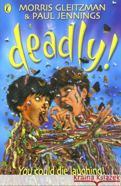 Deadly! Morris Gleitzman Paul Jennings 9780141309125