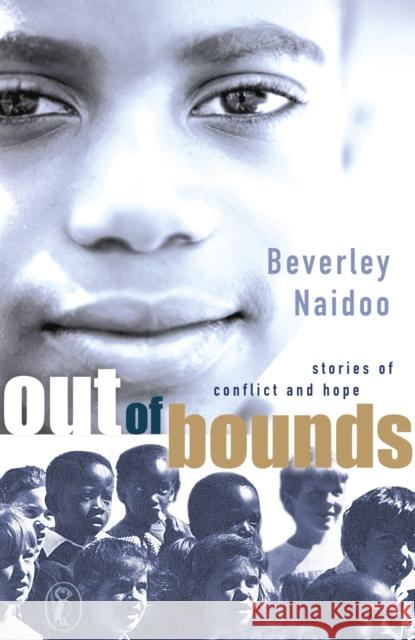 Out of Bounds Beverley Naidoo 9780141309699 0